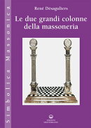 Le due grandi colonne della massoneria