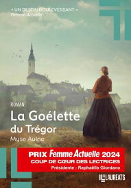 La Go?lette du Tr?gor - Coup de Coeur des Lectrices Prix Femme Actuelle 2024【電子書籍】[ Auteur A venir ]