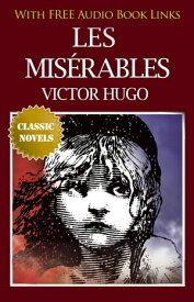 LES MIS?RABLES Classic Novels: New Illustrated [Free Audiobook Links]【電子書籍】[ Victor Hugo ]