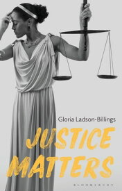 Justice Matters【電子書籍】[ Gloria Ladson-Billings ]