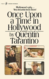 Once Upon a Time in Hollywood The First Novel By Quentin Tarantino【電子書籍】[ Quentin Tarantino ]