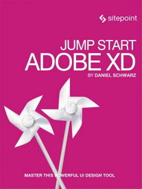Jump Start Adobe XD【電子書籍】[ Daniel Schwarz ]
