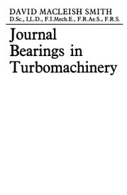 Journal Bearings in Turbomachinery【電子書籍】[ David MacLeish. Smith ]