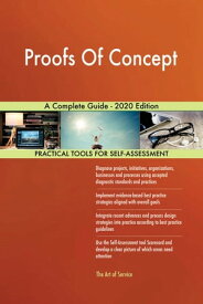 Proofs Of Concept A Complete Guide - 2020 Edition【電子書籍】[ Gerardus Blokdyk ]