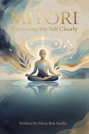 Mitori – Witnessing the Self Clearly