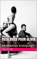Deux bites pour Olivia
