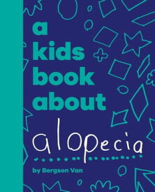 A Kids Book About Alopecia【電子書籍】[ Bergson Van ]
