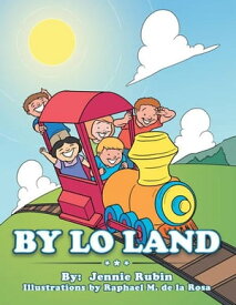 By Lo Land【電子書籍】[ Raphael M. de la Rosa ]