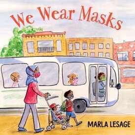 We Wear Masks【電子書籍】[ Marla Lesage ]