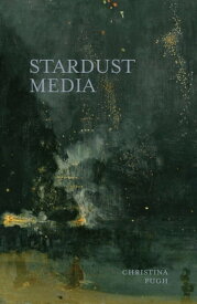 Stardust Media【電子書籍】[ Christina Pugh ]
