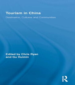 Tourism in China Destination, Cultures and Communities【電子書籍】