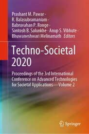 Techno-Societal 2020 Proceedings of the 3rd International Conference on Advanced Technologies for Societal ApplicationsーVolume 2【電子書籍】