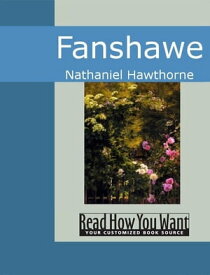 Fanshawe【電子書籍】[ Hawthorne,Nathaniel ]