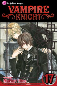 Vampire Knight, Vol. 17【電子書籍】[ Matsuri Hino ]