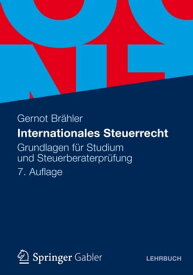 Internationales Steuerrecht Grundlagen f?r Studium und Steuerberaterpr?fung【電子書籍】[ Gernot Br?hler ]