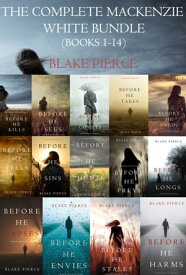 The Complete Mackenzie White Mystery Bundle (Books 1-14)【電子書籍】[ Blake Pierce ]