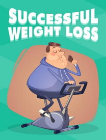 Successful Weight Loss【電子書籍】[ MogaBooks ]