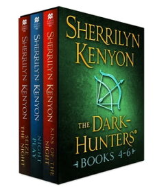 The Dark-Hunters, Books 4-6 (Kiss of the Night, Night Play, Seize the Night)【電子書籍】[ Sherrilyn Kenyon ]