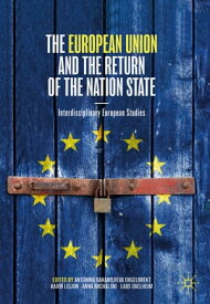 The European Union and the Return of the Nation State Interdisciplinary European Studies【電子書籍】