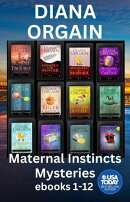 The Maternal Instincts Mysteries Special Collection: Books 1-12