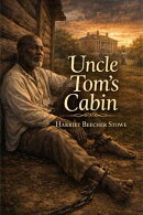Uncle Tom’s Cabin (Illustrated)