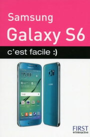 Samsung Galaxy S6 C'est facile【電子書籍】[ Patrick Beuzit ]