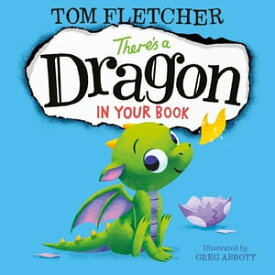 There's a Dragon in Your Book【電子書籍】[ Tom Fletcher ]