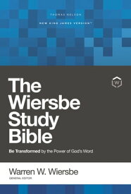 NKJV, Wiersbe Study Bible Be Transformed by the Power of God’s Word【電子書籍】[ Warren W. Wiersbe ]