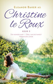 Christine le Roux Keur 3【電子書籍】[ Christine Le Roux ]