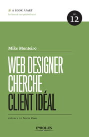 Web Designer cherche client id?al【電子書籍】[ Mike Monteiro ]