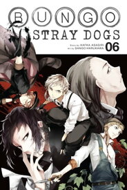 Bungo Stray Dogs, Vol. 6【電子書籍】[ Kafka Asagiri ]