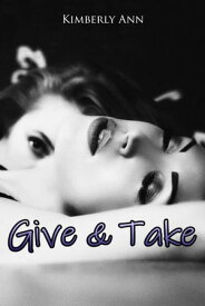 Give & Take【電子書籍】[ Kimberly Ann ]