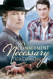 No Commitment Necessary Encounters, #2【電子書籍】[ Talia Carmichael ]
