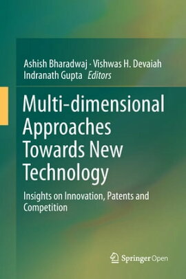 Multi-dimensional Approaches Towards New Technology Insights on Innovation, Patents and Competition