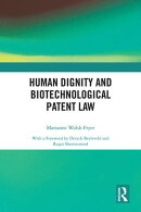 Human Dignity and Biotechnological Patent Law