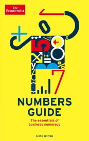 The Economist Numbers Guide 6th Edition The Essentials of Business Numeracy【電子書籍】[ The Economist ]