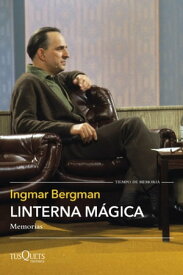 Linterna m?gica Memorias【電子書籍】[ Ingmar Bergman ]