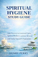 Spiritual Hygiene Study Guide