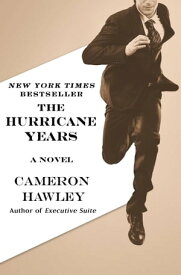 The Hurricane Years A Novel【電子書籍】[ Cameron Hawley ]