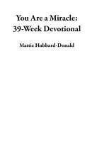 You Are a Miracle: 39-Week Devotional
