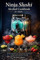 Ninja Slushi Alcohol Cookbook for Adults