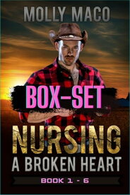 Nursing A Broken Heart Complete BOXSET : Western Romance【電子書籍】[ Molly Maco ]