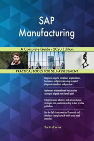SAP Manufacturing A Complete Guide - 2020 Edition【電子書籍】[ Gerardus Blokdyk ]