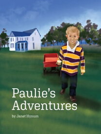 Paulie's Adventures【電子書籍】[ Janet Hynum ]