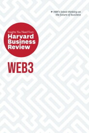 Web3: The Insights You Need from Harvard Business Review【電子書籍】[ Harvard Business Review ]