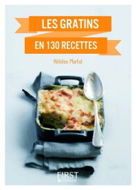 Petit Livre de - Gratins en 130 recettes【電子書籍】[ H?lo?se Martel ]