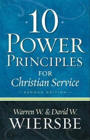 10 Power Principles for Christian Service【電子書籍】[ Warren W. Wiersbe ]