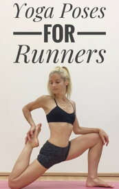 Yoga Poses for Runners【電子書籍】[ non man ]