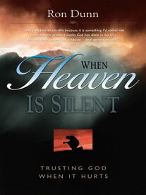 When Heaven is Silent【電子書籍】[ Ron Dunn ]