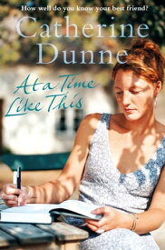 At a Time Like This【電子書籍】[ Catherine Dunne ]